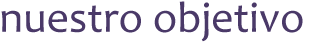 nuestro objectivo